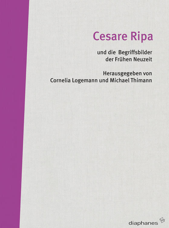 Michael Thimann: Cesare Ripa und die Begriffsbilder der Frühen Neuzeit
