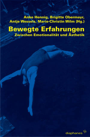Anke Hennig (Hg.), Brigitte Obermayr (Hg.), ...: Bewegte Erfahrungen