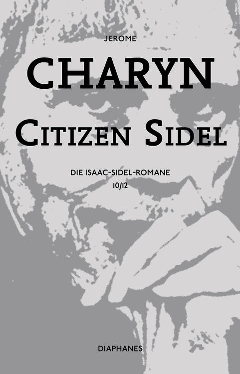 Jerome Charyn: Citizen Sidel