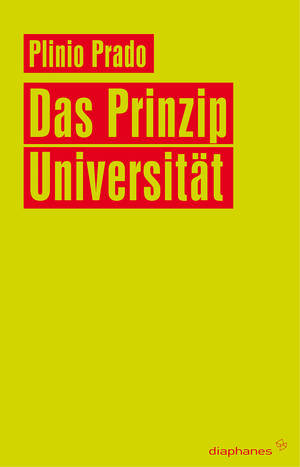 Plínio Prado: Das Prinzip Universität