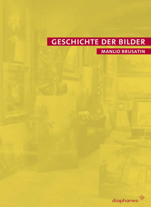 Manlio Brusatin: Geschichte der Bilder