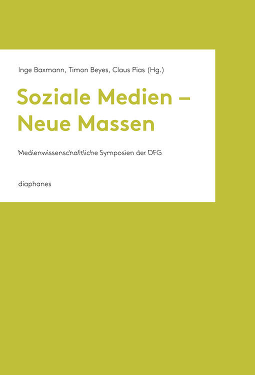 Christiane Heibach: Von den Massen zu den Kollektiven: Dimensionen eines diskursiven Paradigmenwechsels