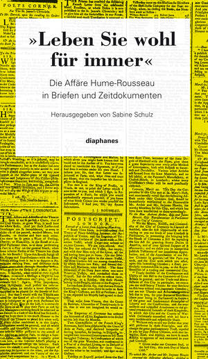 David Hume, Jean-Jacques Rousseau, ...: »Leben Sie wohl für immer« 