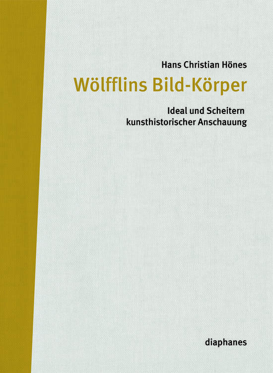 Hans Christian Hönes: Wölfflins Bild-Körper