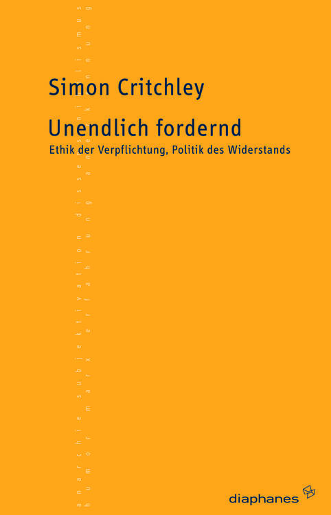 Simon Critchley: Unendlich fordernd