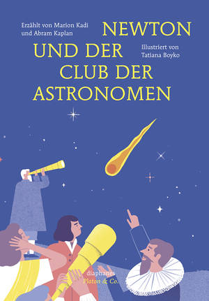 Tatiana Boyko, Marion Kadi, ...: Newton und der Club der Astronomen